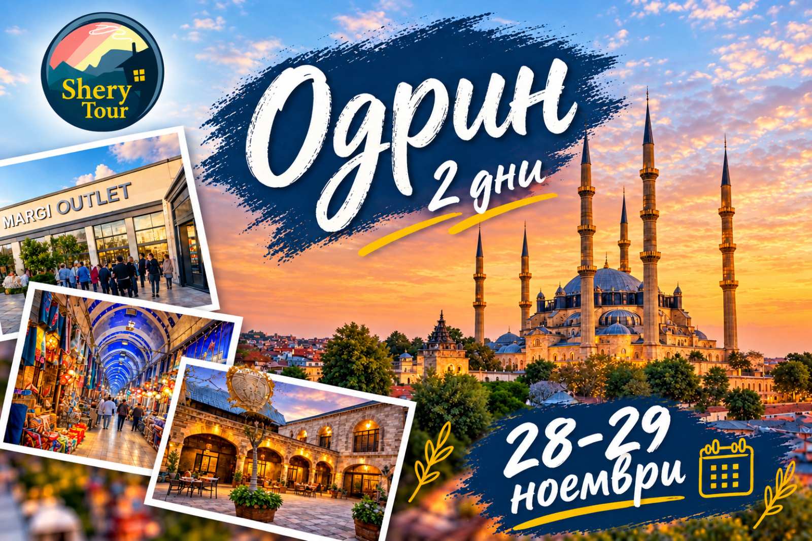 Poster for the two-day Edirne trip showing Selimiye Mosque, Margi Outlet and an Ottoman caravanserai